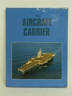 Seller image for The Aircraft Carrier for sale by Celler Versandantiquariat