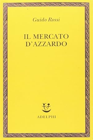 Immagine del venditore per Il mercato d'azzardo. venduto da FIRENZELIBRI SRL