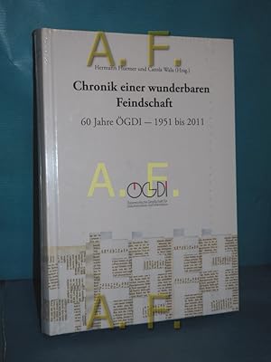 Seller image for Chronik einer wunderbaren Feindschaft : 60 Jahre GDI - 1951 bis 2011. Hermann Huemer und Carola Wala (Herausgeber) for sale by Antiquarische Fundgrube e.U.