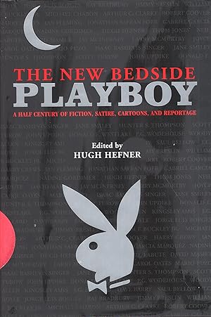 The New Bedside Playboy: A Half Century of Fiction, Satire, Cartoons, and Reportage by Hugh Hefne...