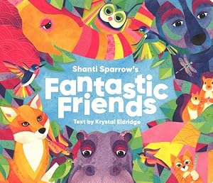 Seller image for Shanti Sparrow's Fantastic Friends for sale by GreatBookPrices