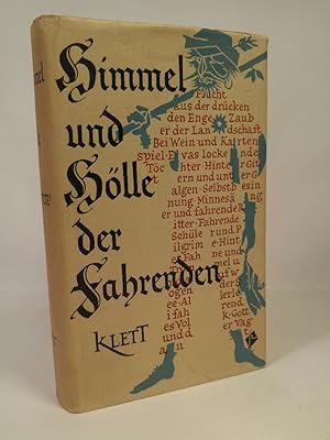 Seller image for Himmel und Hlle der Fahrenden. Dichtungen der groen Vaganten aller Zeiten und Lnder. for sale by ANTIQUARIAT Franke BRUDDENBOOKS