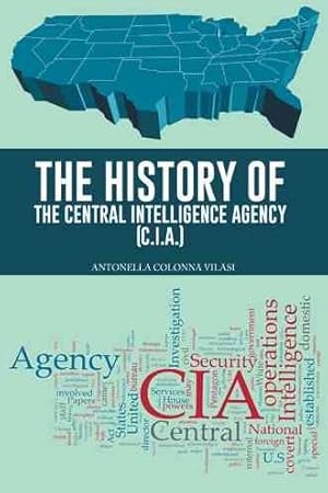 Seller image for History of the Central Intelligence Agency (C.I.A.) for sale by GreatBookPrices