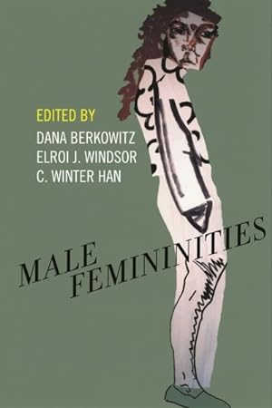 Image du vendeur pour Male Femininities mis en vente par GreatBookPrices