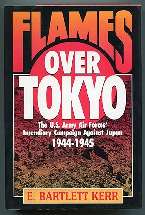 Immagine del venditore per Flames Over Tokyo: The U.S. Army Air Forces' Incendiary Campaign Against Japan, 1944-1945 venduto da Between the Covers-Rare Books, Inc. ABAA