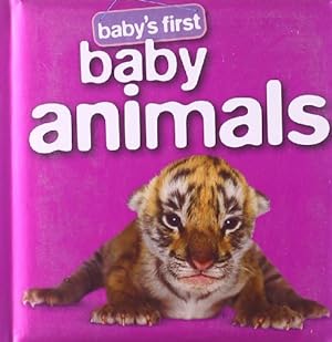 Image du vendeur pour Baby's First Baby Animals mis en vente par Reliant Bookstore