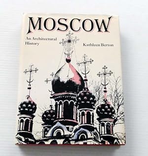 Moscow An Architectural History