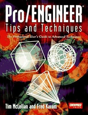 Imagen del vendedor de Pro/ENGINEER Tips and Techniques a la venta por WeBuyBooks