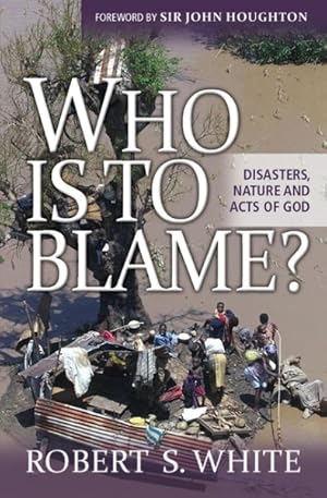 Bild des Verkufers fr Who Is To Blame? : Disasters, Nature, and Acts of God zum Verkauf von GreatBookPrices