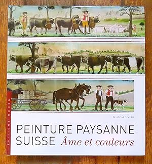 Immagine del venditore per Peinture paysanne suisse. mes et couleurs. venduto da La Bergerie