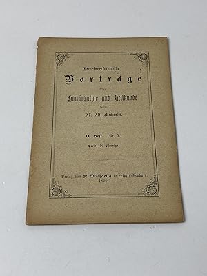 Gemeinverständliche Vorträge über Homöopathie und Heilkunde. II. Heft (Nr.5)