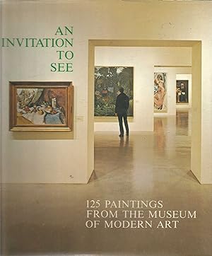 An Invitation to See - 125 paintings from the Museum of Modern Art