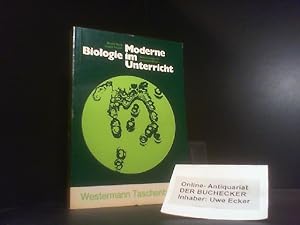 Moderne Biologie im Unterricht : Bakteriologie mit einfachen Mitteln. Berold Bunk; Jürgen Tausch ...