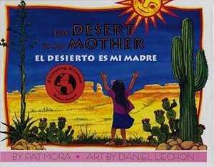 Immagine del venditore per The Desert Is My Mother / El desierto es mi madre (English and Spanish Edition) [Soft Cover ] venduto da booksXpress