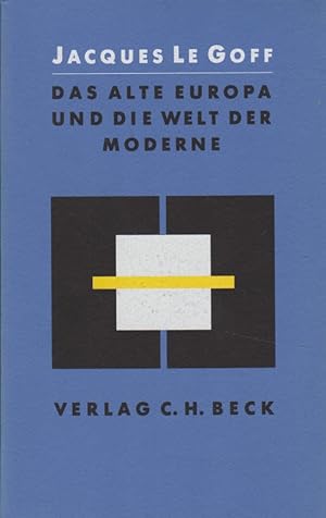 Seller image for Das alte Europa und die Welt der Moderne. Aus dem Franz. von Tobias Scheffel. for sale by Fundus-Online GbR Borkert Schwarz Zerfa