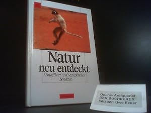 Bild des Verkufers fr Naturfilmer und Naturforscher berichten. hrsg. von Alfred Schmitt / Natur neu entdeckt zum Verkauf von Der Buchecker