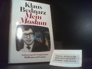 Bild des Verkufers fr Mein Moskau : Notizen aus d. Sowjetunion. zum Verkauf von Der Buchecker