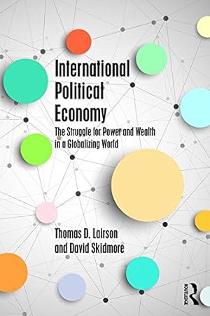 Seller image for International Political Economy: The Struggle for Power and Wealth in a Globalizing World by Lairson, Thomas D., Skidmore, David [Paperback ] for sale by booksXpress