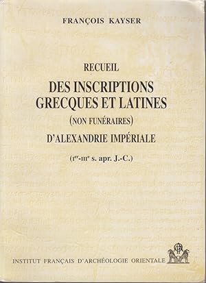 Immagine del venditore per Recueil des inscriptions grecques et latines (non funraires) d'Alexandri impriale (I-IIIe silce apr. J.-C.) Institut franais d'archologie orientale. Bibliothque d'tude 108. venduto da Fundus-Online GbR Borkert Schwarz Zerfa