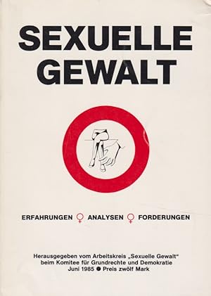 Seller image for Sexuelle Gewalt : Erfahrungen, Analysen, Forderungen. hrsg. vom Arbeitskreis Sexuelle Gewalt beim Komitee fr Grundrechte u. Demokratie e.V. for sale by Fundus-Online GbR Borkert Schwarz Zerfa