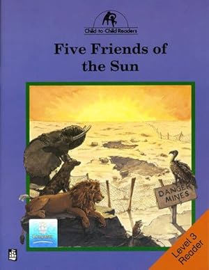 Seller image for Five Friends of the Sun (Child to Child Readers) for sale by WeBuyBooks