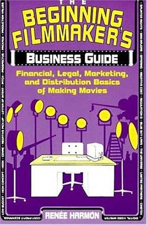 Immagine del venditore per The Beginning Filmmaker's Business Guide: Financial, Legal, Marketing, and Distribution Basics of Making Movies venduto da WeBuyBooks