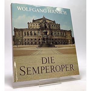 Image du vendeur pour Die Semperoper Geschichte und Wiederaufbau der Dresdner Staatsoper mis en vente par Leipziger Antiquariat