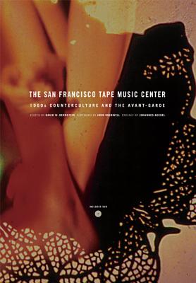 Image du vendeur pour The San Francisco Tape Music Center: 1960s Counterculture and the Avant-Garde [With DVD] (Mixed Media Product) mis en vente par BargainBookStores