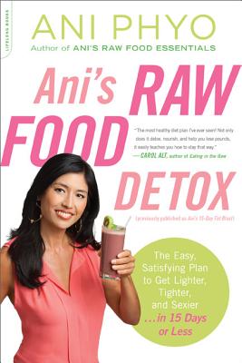 Imagen del vendedor de Ani's Raw Food Detox: The Easy, Satisfying Plan to Get Lighter, Tighter, and Sexier. in 15 Days or Less (Paperback or Softback) a la venta por BargainBookStores