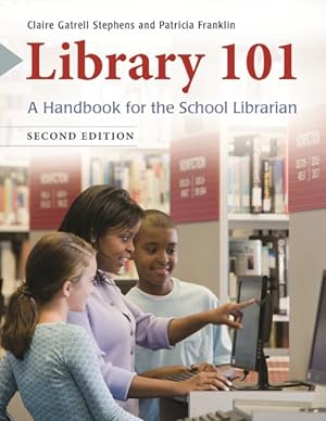 Seller image for Library 101 : A Handbook for the School Librarian for sale by GreatBookPrices