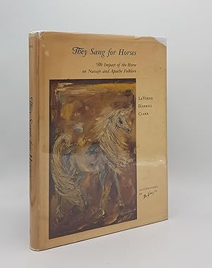 Imagen del vendedor de THEY SANG FOR HORSES The Impact of the Horse on Navajo and Apache Folklore a la venta por Rothwell & Dunworth (ABA, ILAB)