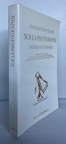 Conférences publiques sur la photographie théorique et technique 1891-1900