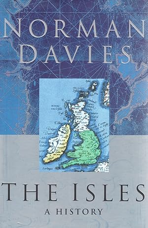 The Isles : A History : SIGNED COPY :