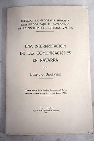 Imagen del vendedor de Una interpretacin de las comunicaciones en Navarra a la venta por Alcan Libros