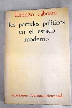 Image du vendeur pour Los partidos politicos en el estado moderno mis en vente par Alcan Libros