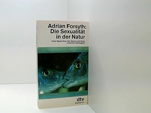 Bild des Verkufers fr Die Sexualitt in der Natur: Vom Egoismus der Gene und ihren unfeinen Strategien vom Egoismus der Gene und ihren unfeinen Strategien zum Verkauf von Book Broker