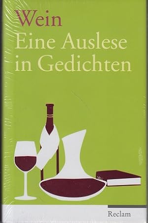 Wein: Eine Auslese in Gedichten