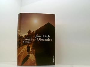 Seller image for Weisser Oleander. Roman. Aus dem amerikanischen Englisch von Ute Leibmann. for sale by Book Broker