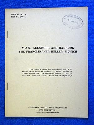 CIOS File No. XXV - 15. M.A.N., Augsburg and Harburg the Franciskaner Keller, Munich. Germany. Co...