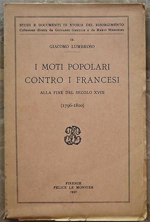 I MOTI POPOLARI CONTRO I FRANCESI. ALLA FINE DEL SECOLO XVIII. (1796 1800).