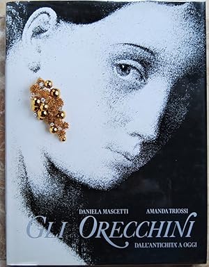 Imagen del vendedor de GLI ORECCHINI. DALL'ANTICHITA' A OGGI. a la venta por Studio Bibliografico Olubra