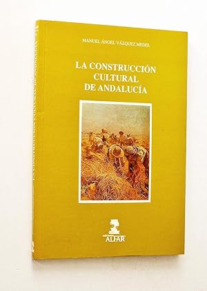 Imagen del vendedor de LA CONSTRUCCIN CULTURAL DE ANDALUCA a la venta por Libros con Vidas