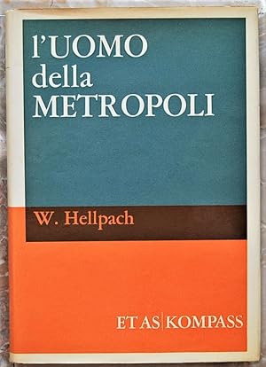 L'UOMO DELLA METROPOLI.