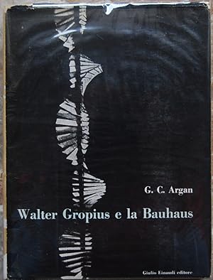 WALTER GROPIUS E LA BAUHAUS.
