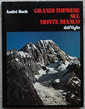 GRANDI IMPRESE SUL MONTE BIANCO.