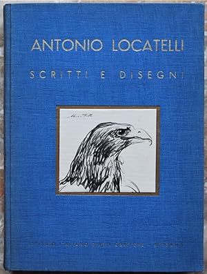 ANTONIO LOCATELLI. SCRITTI E DISEGNI.