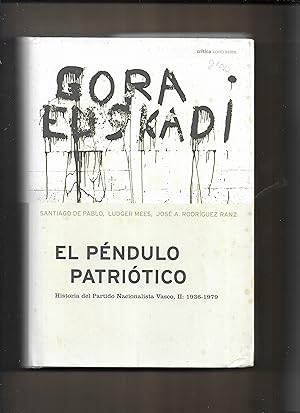 Imagen del vendedor de El pendulo patriotico, 2: Historia del Partido Nacionalista Vasco II (1936-1979) a la venta por Gwyn Tudur Davies