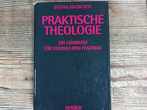 Bild des Verkufers fr Praktische Theologie: Ein Lehrbuch fr Studium und Pastoral. zum Verkauf von Antiquariat Bookfarm