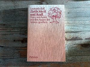 Seller image for Zrtlichkeit und Kraft. Franz von Assisi, mit den Augen der Armen gesehen. for sale by Antiquariat Bookfarm