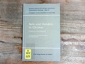 Imagen del vendedor de Sein und Handeln in Christus. Perspektiven einer Gnadenmoral. a la venta por Antiquariat Bookfarm